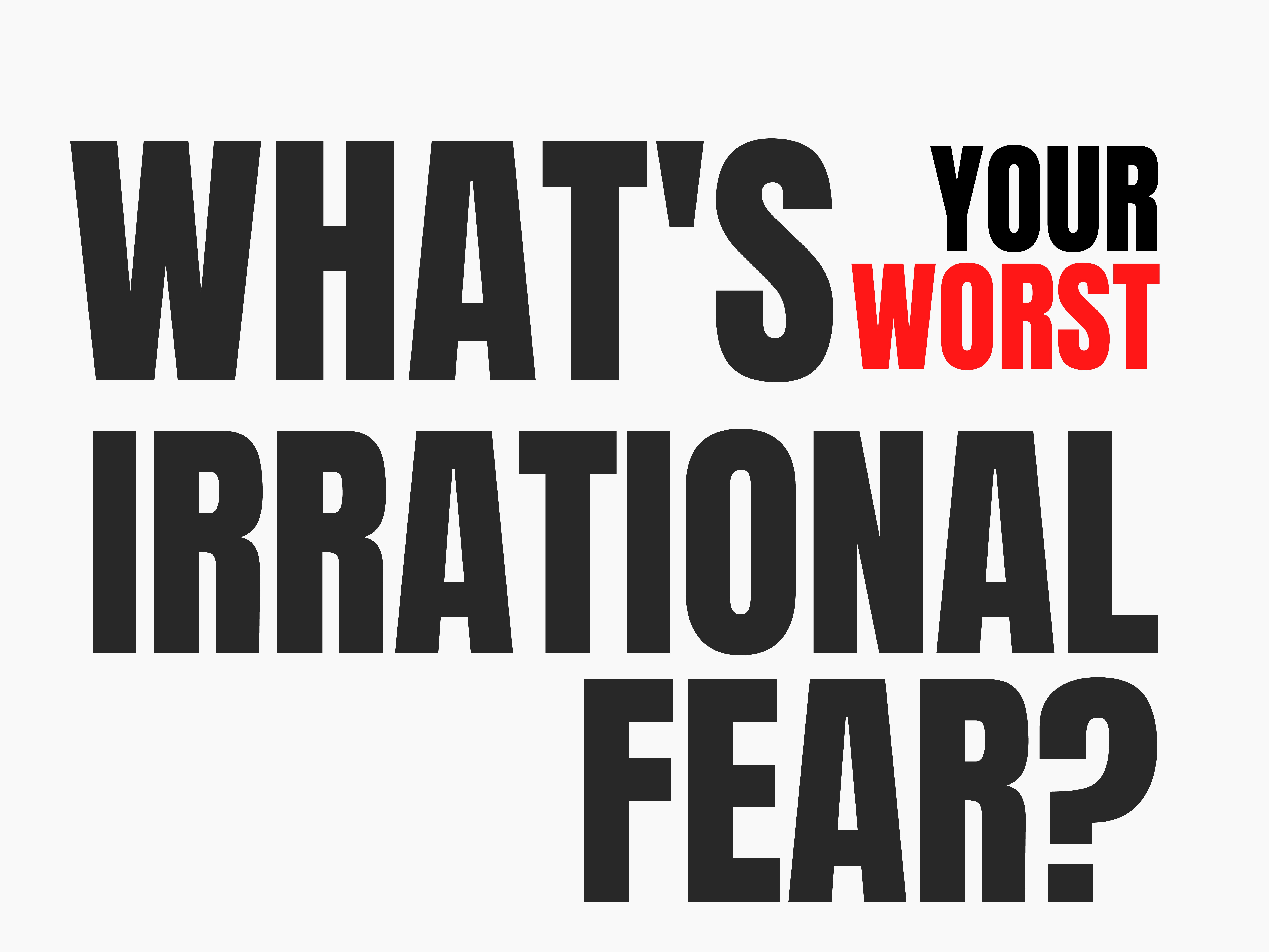 what-s-your-worst-irrational-fear-scarsdale-public-library